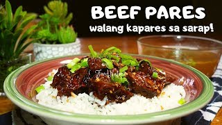 BEEF PARES  WALANG KAPARES SA SARAP [upl. by Emoreg]