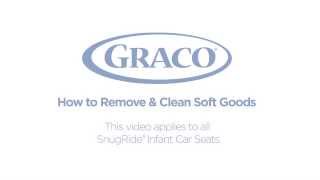 Graco  How to Remove amp Clean Soft Goods  Infant Car Seats [upl. by Franky681]