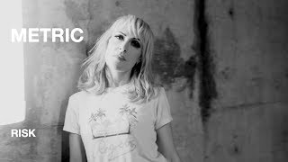 Metric  Risk  Official Music Video HD [upl. by La895]