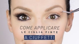 CIGLIA FINTE A CIUFFETTI Come applicarle [upl. by Adelia265]