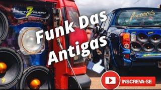 FUNK DAS ANTIGA PRA RELEMBRA [upl. by Charry]