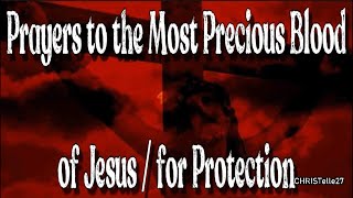 Prayers to the Most Precious Blood of Jesus  For Protection [upl. by Eneres749]