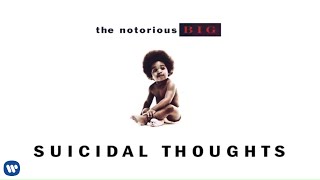 The Notorious BIG  Suicidal Thoughts Official Audio [upl. by Zeta]