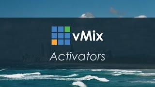 vMix Tutorial Activators [upl. by Lotte276]