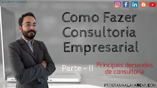 Como fazer Consultoria Empresarial  Parte 2 [upl. by Llerref]