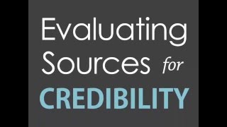 Evaluating Sources for Credibility [upl. by Merl]