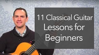 11 Classical Guitar Lessons for Beginners [upl. by Asnerek99]