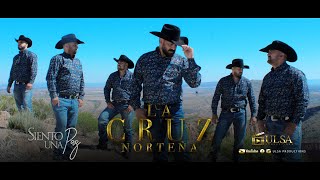 LA CRUZ NORTEÑA  Siento Una Paz  Video Oficial [upl. by Treva399]