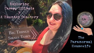 Exploring Casey Illinois and A Haunted Cemetery [upl. by Rip]