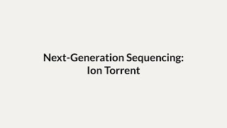 NextGeneration Sequencing Ion Torrent [upl. by Laucsap500]