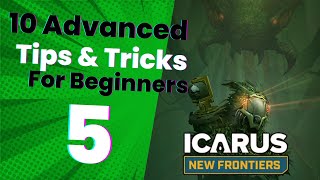 Mastering Icarus 10 Advanced Tips for Beginners  Part 5 [upl. by Kennan601]