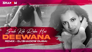 Sach Keh Raha Hai Deewana  DJ Shadow Dubai Remix  Bolly Rave  2021  Rehna Hai Tere Dil Mein [upl. by Lamori537]