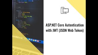 ASPNET Core Authentication with JWT JSON Web Token [upl. by Llert]