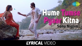 Hume Tumse Pyaar Kitna  Lyrical  हमें तुम से प्यार कितना  Sonu Nigam  Karanvir Bohra  Priya [upl. by Atlante]