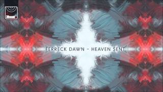 Ferreck Dawn  Heaven Sent Radio Edit [upl. by Motteo]