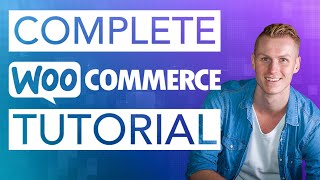 Complete WooCommerce Tutorial [upl. by Orji]