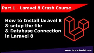 Laravel 8 Crash Course Part 1 How to install laravel 8 amp setup file amp Database in Laravel 8 [upl. by Silvia760]