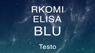 Rkomi  Blu ft Elisa Testo e Musica [upl. by Nivac]