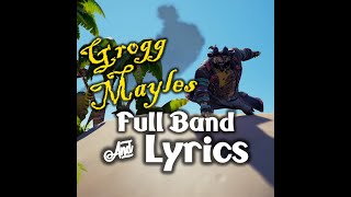 Grogg Mayles  Lyrics amp Full Band  Sea of Thieves Shanties  Vocals amp All Instruments [upl. by Refannej830]