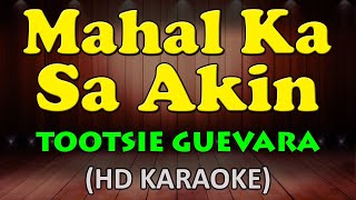 MAHAL KA SA AKIN  Tootsie Guevara HD Karaoke [upl. by Furlani]