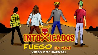 Intoxicados  Fuego en Vivo Video documental 2020 [upl. by Linehan282]