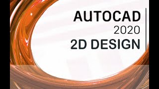 AutoCAD 2020  2D Design and Annotations Tutorial Overview [upl. by True110]