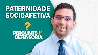 Paternidade socioafetiva O que é Como fazer o reconhecimento [upl. by Ekusuy]