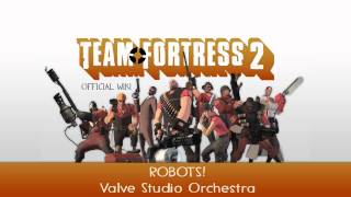 Team Fortress 2 Soundtrack  ROBOTS [upl. by Mikol]