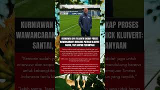 Kurniawan Dwi Yulianto Ungkap Proses Wawancaranya Bersama Patrick Kluivert [upl. by Ramad209]