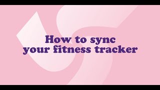 How to sync your fitness tracker [upl. by Greysun]