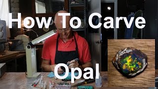 How To Carve Or Dremel Polish Opal Tips and tricks [upl. by Ciro]