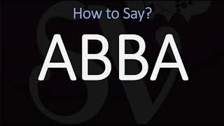 How to Pronounce ABBA CORRECTLY [upl. by Ekez585]