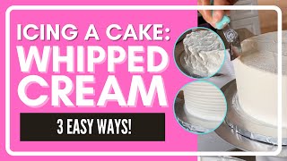 Icing a Cake with Whipped Cream 3 Easy Ways [upl. by Natie]