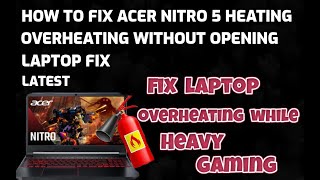 How To FIX Acer Nitro 5 amp 7Predator Overheating While Gaming In Just 2 Minutes 2021 [upl. by Cirillo450]