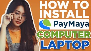 HOW TO INSTALL PAYMAYA IN PCLAPTOP [upl. by Eydnarb738]