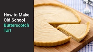 How to Make Old School Butterscotch Tart [upl. by Chappelka]