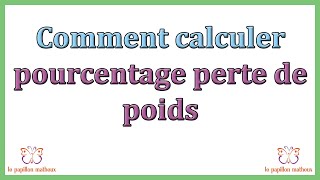 Comment calculer pourcentage perte de poids [upl. by Iad]