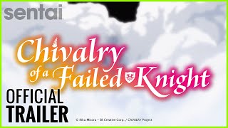 Chivalry of a Failed Knight Official Trailer [upl. by Lavinie576]