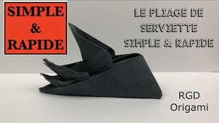 PLIAGE EN SERVIETTE SIMPLE ET RAPIDE [upl. by Chiquita]