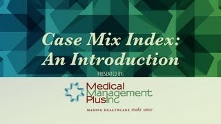 Case Mix Index An Introduction [upl. by Atinej820]