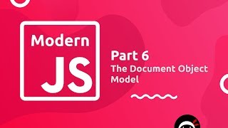 Modern JavaScript Tutorial 6  The Document Object Model [upl. by Yenterb266]