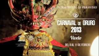 Carnaval de Oruro 2013 Spot Oficial [upl. by Jase751]