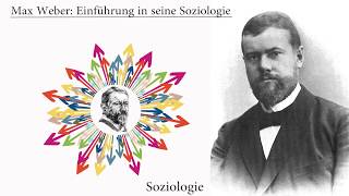 Max Weber Einführung in seine Soziologie [upl. by Izak466]