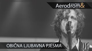 Aerodrom  Obična ljubavna pjesma [upl. by Lorilyn]