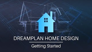 DreamPlan Home Design Software  Getting Started [upl. by Sandler177]