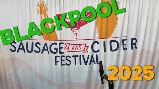 Sausage amp Cider festival BLACKPOOL 2025 [upl. by Lahcsap]