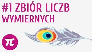 Zbiór liczb wymiernych 1  Zbiory liczbowe [upl. by Aniarrol]