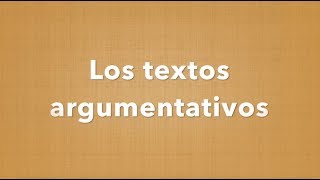 Los textos argumentativos [upl. by Magda]