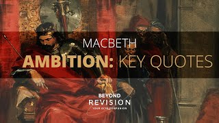 Macbeth Ambition Key Quotes  A Beyond Theme Guide [upl. by Mauralia]