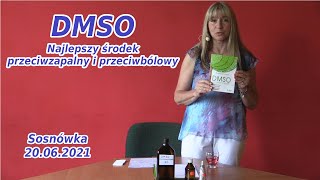 DMSO  Najlepszy środek przeciwzapalny i przeciwbólowy  Sosnówka 200621 [upl. by Anot609]